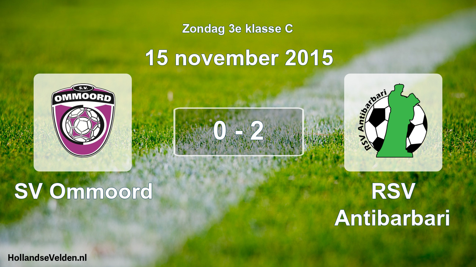 Total number of matches played: SV Ommoord - RSV Antibarbari 0 - 2 (15 November 2015)