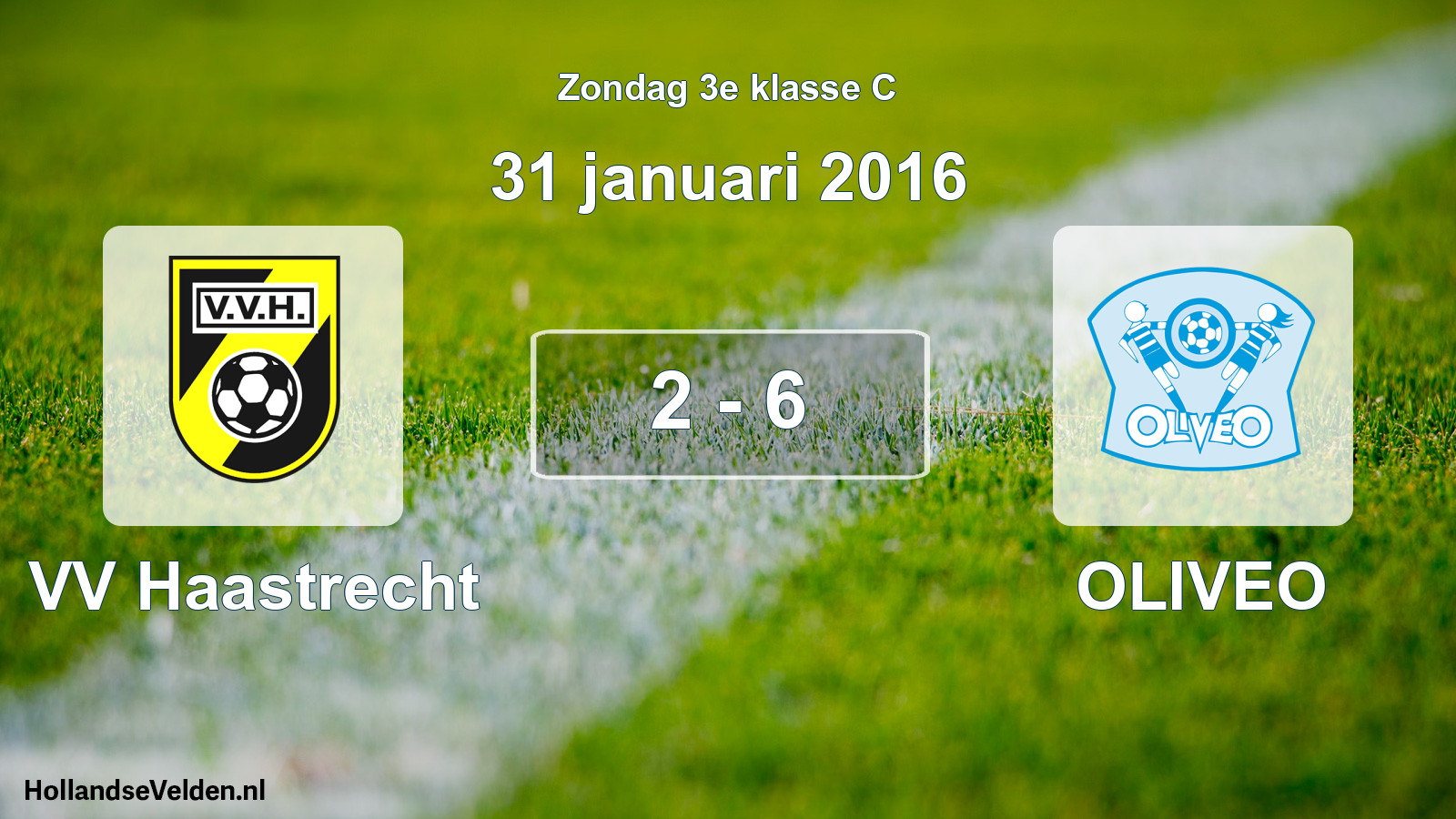 Total number of matches played: VV Haastrecht - OLIVEO 2 - 6 (31 January 2016)