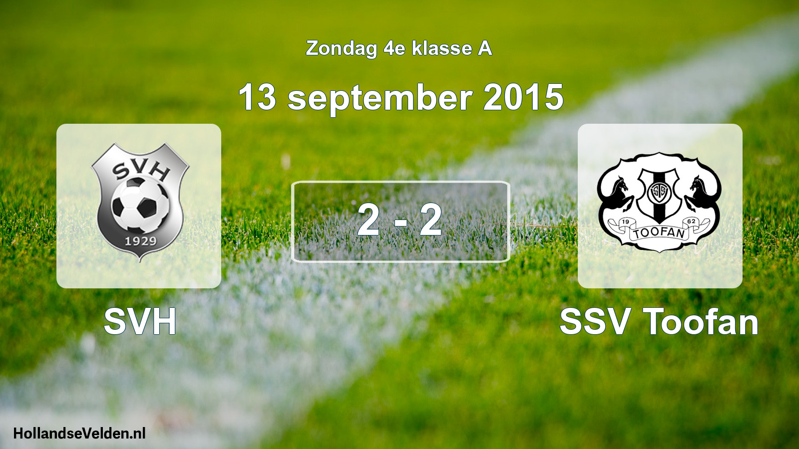 Total number of matches played: SVH - SSV Toofan 2 - 2 (13 September 2015)