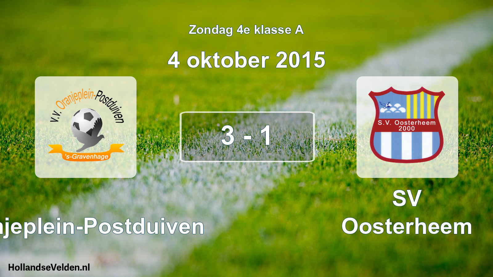 Total number of matches played: Oranjeplein-Postduiven - SV Oosterheem 3 - 1 (4 October 2015)
