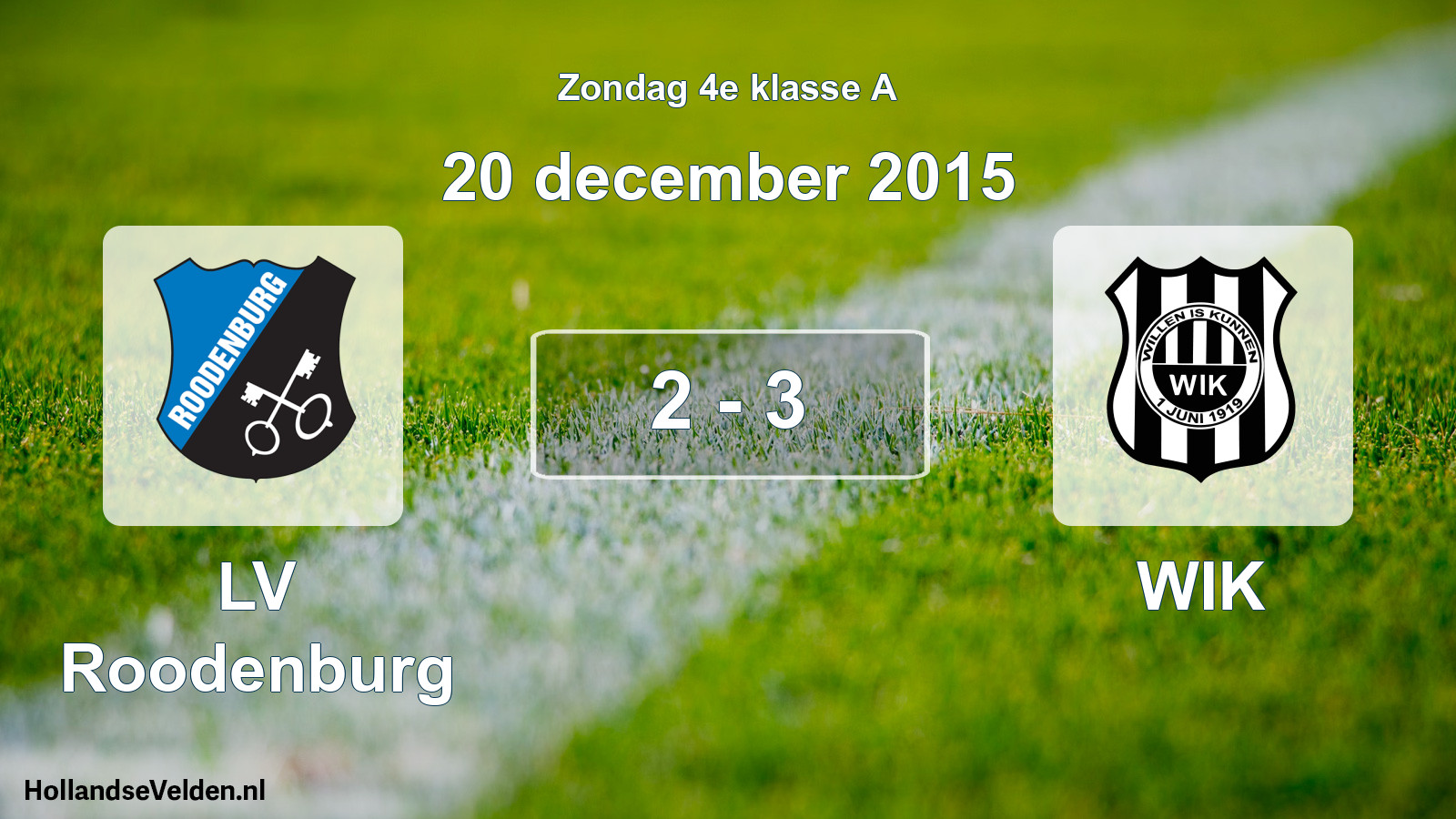 Total number of matches played: LV Roodenburg - WIK 2 - 3 (20 December 2015)