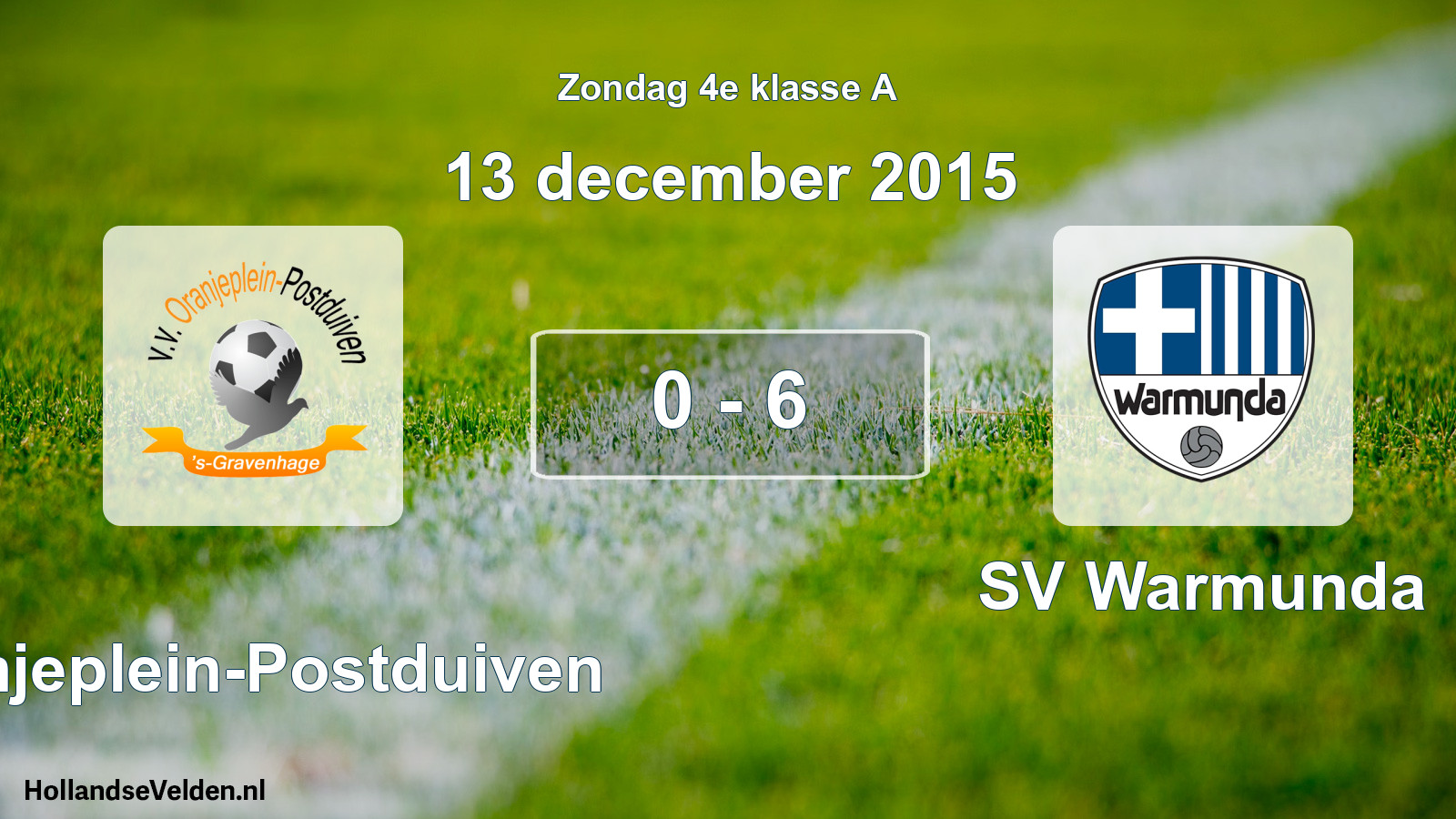 Total number of matches played: Oranjeplein-Postduiven - SV Warmunda 0 - 6 (13 December 2015)