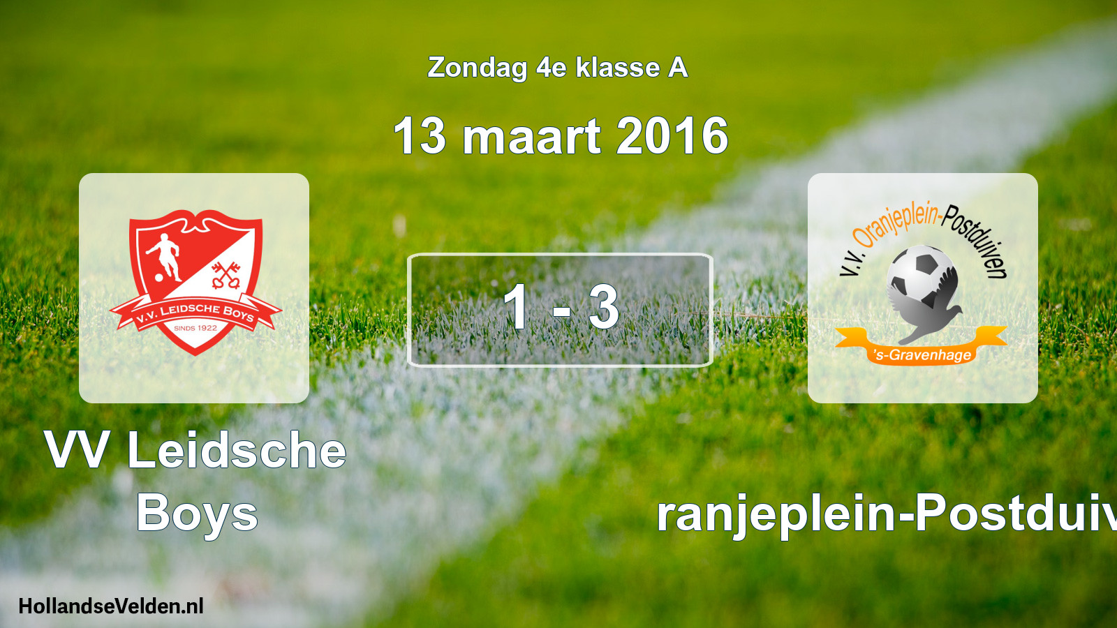 Total number of matches played: VV Leidsche Boys - Oranjeplein-Postduiven 1 - 3 (13 March 2016)