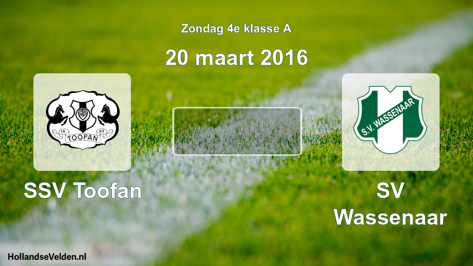Scheduled Match: SSV Toofan - SV Wassenaar (20 March 2016)