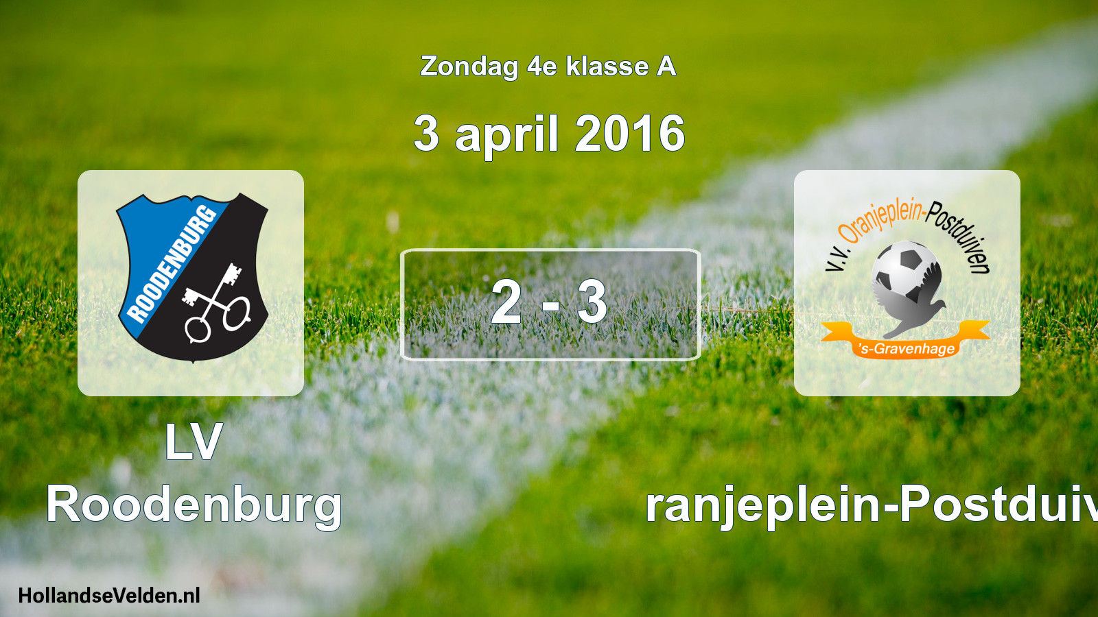 Total number of matches played: LV Roodenburg - Oranjeplein-Postduiven 2 - 3 (3 April 2016)