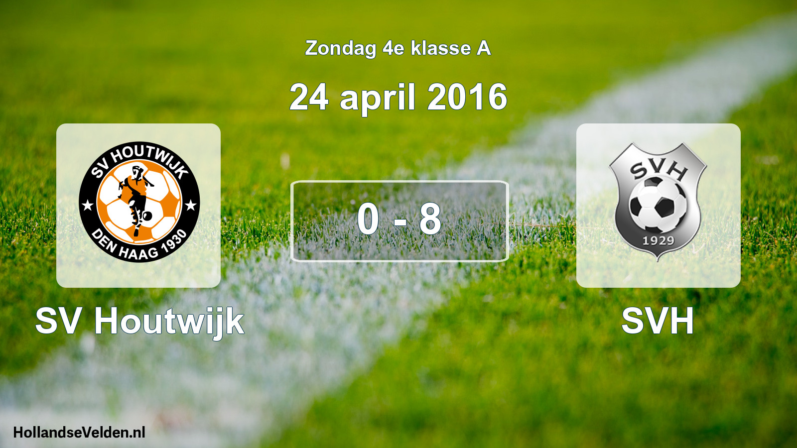 Total number of matches played: SV Houtwijk - SVH 0 - 8 (24 April 2016)