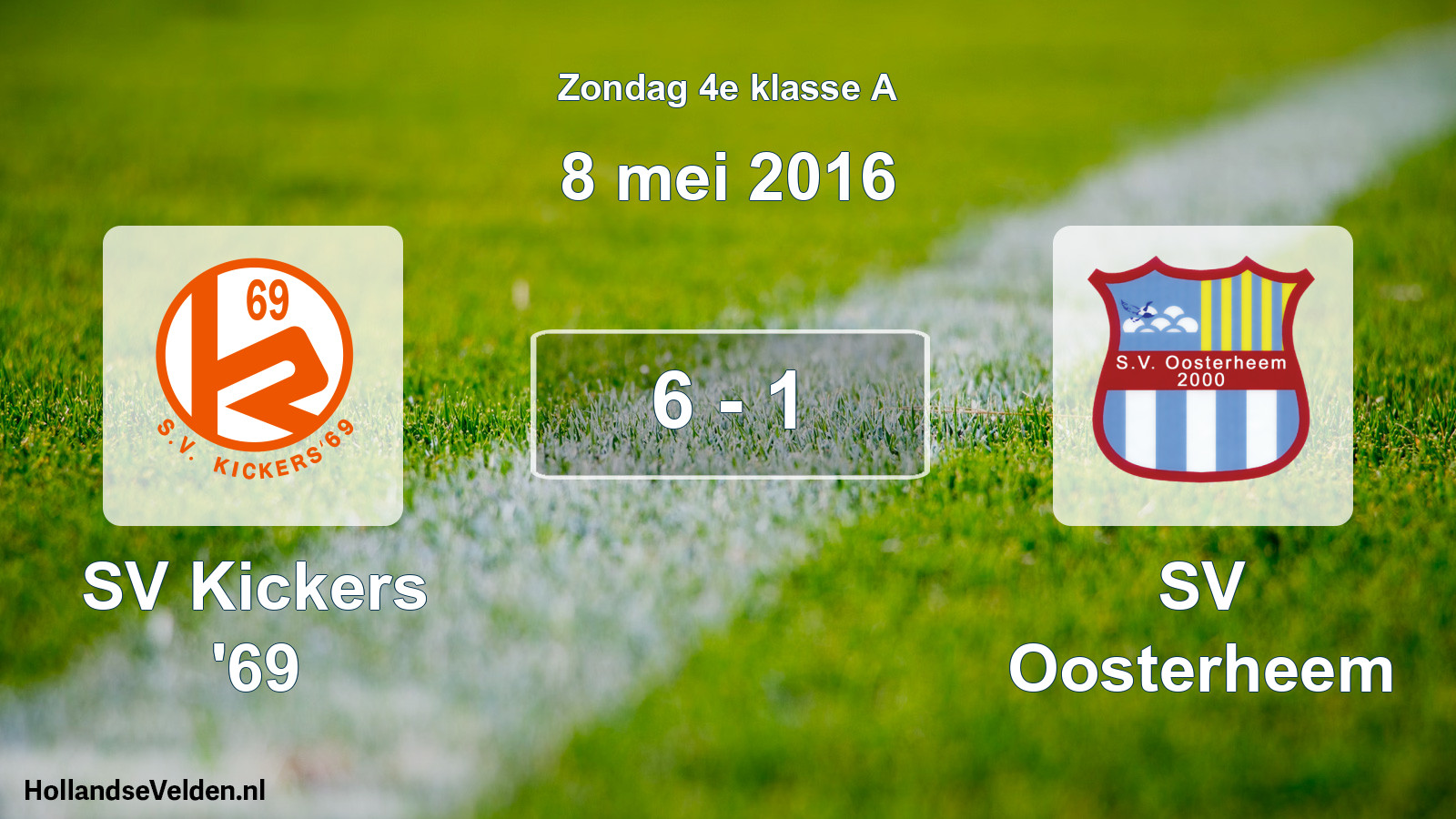 Total number of matches played: SV Kickers '69 - SV Oosterheem 6 - 1 (8 May 2016)