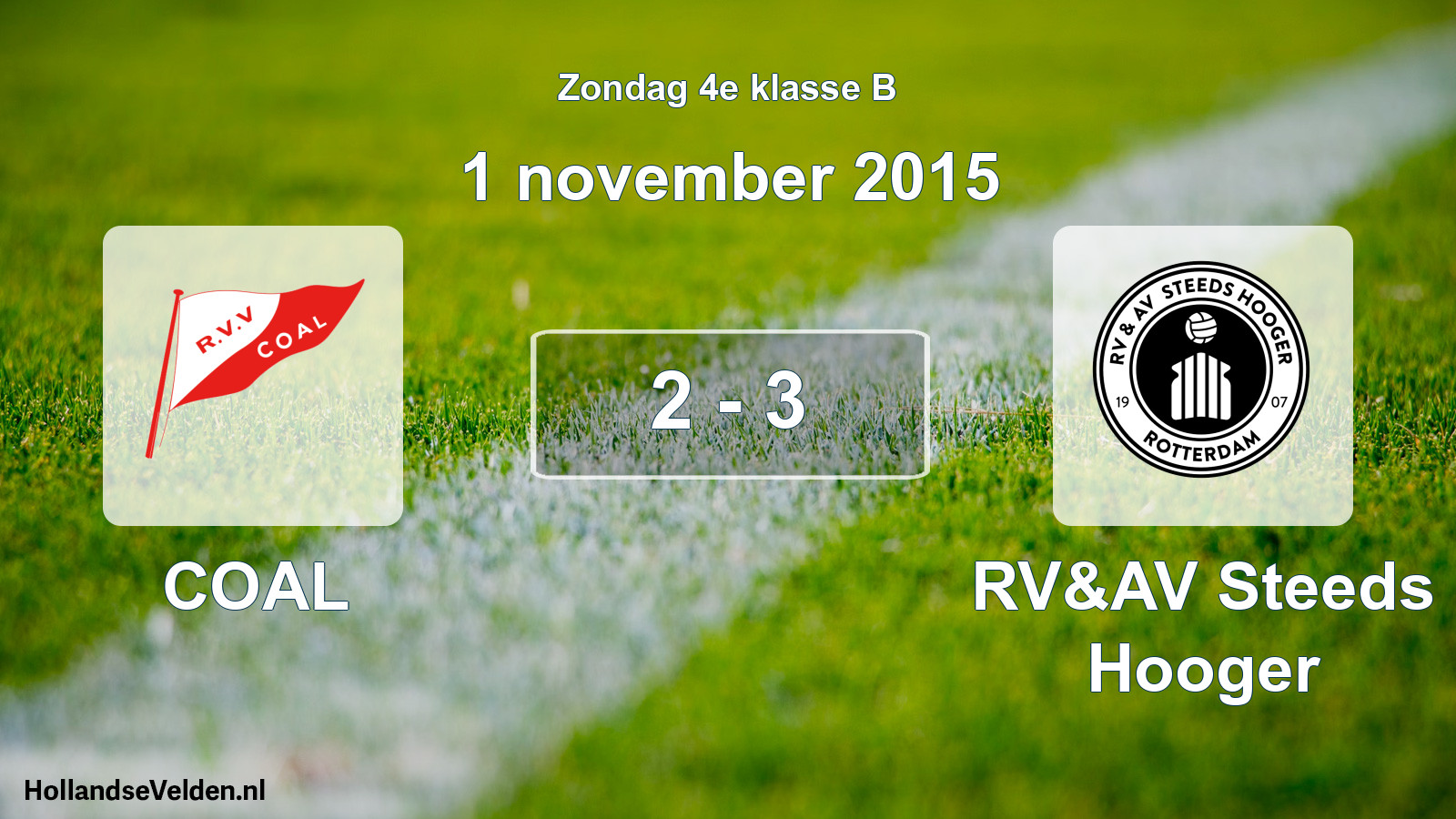 Total number of matches played: COAL - RV&AV Steeds Hooger 2 - 3 (1 November 2015)