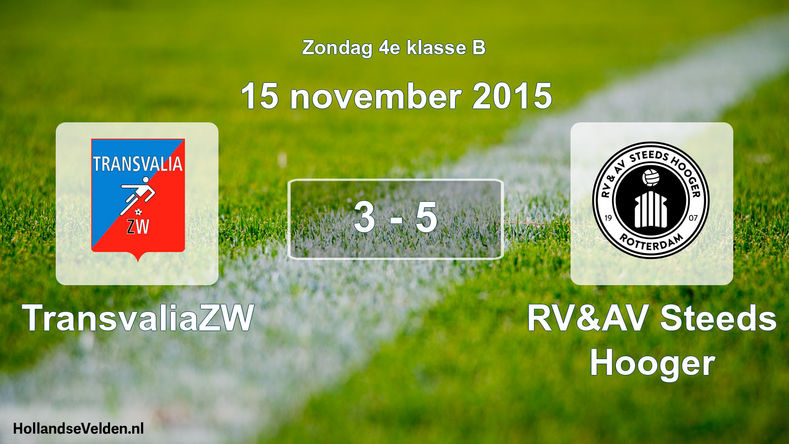 Total number of matches played: TransvaliaZW - RV&AV Steeds Hooger 3 - 5 (15 November 2015)
