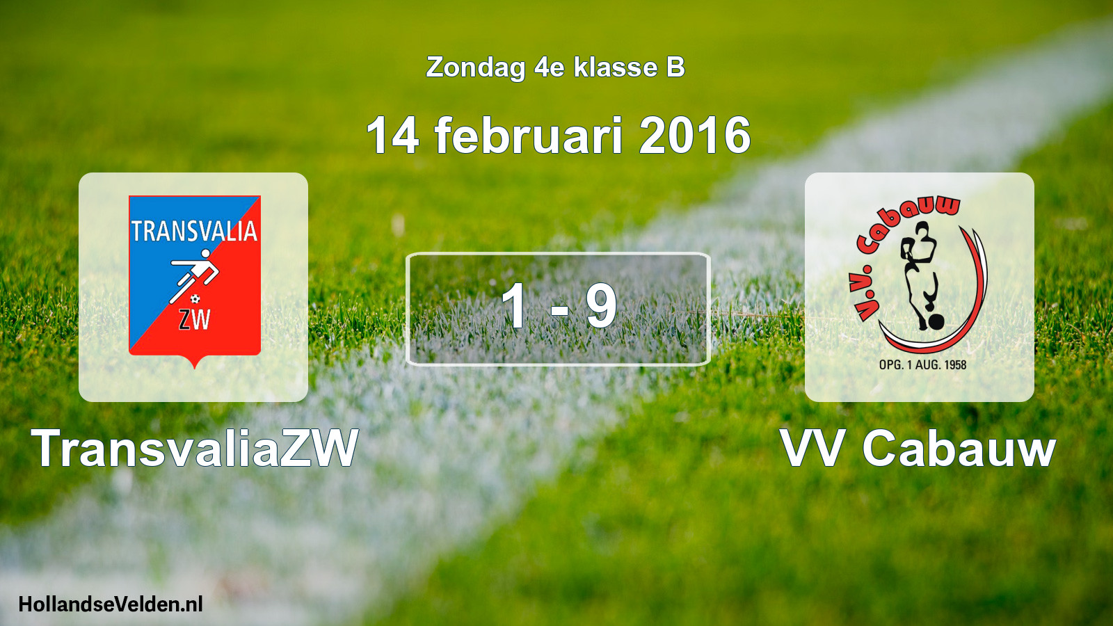 Total number of matches played: TransvaliaZW - VV Cabauw 1 - 9 (14 February 2016)