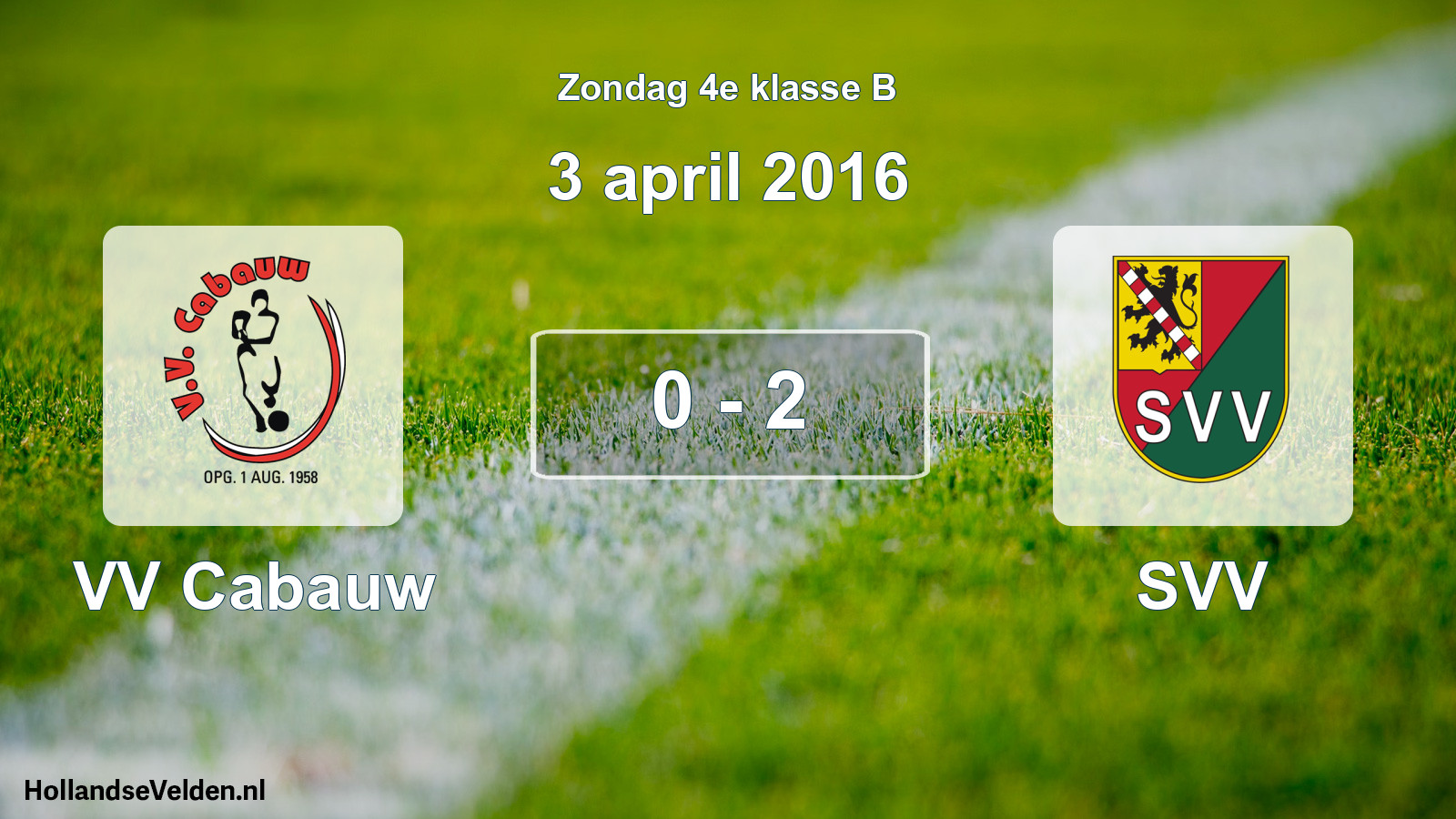 Total number of matches played: VV Cabauw - SVV 0 - 2 (3 April 2016)