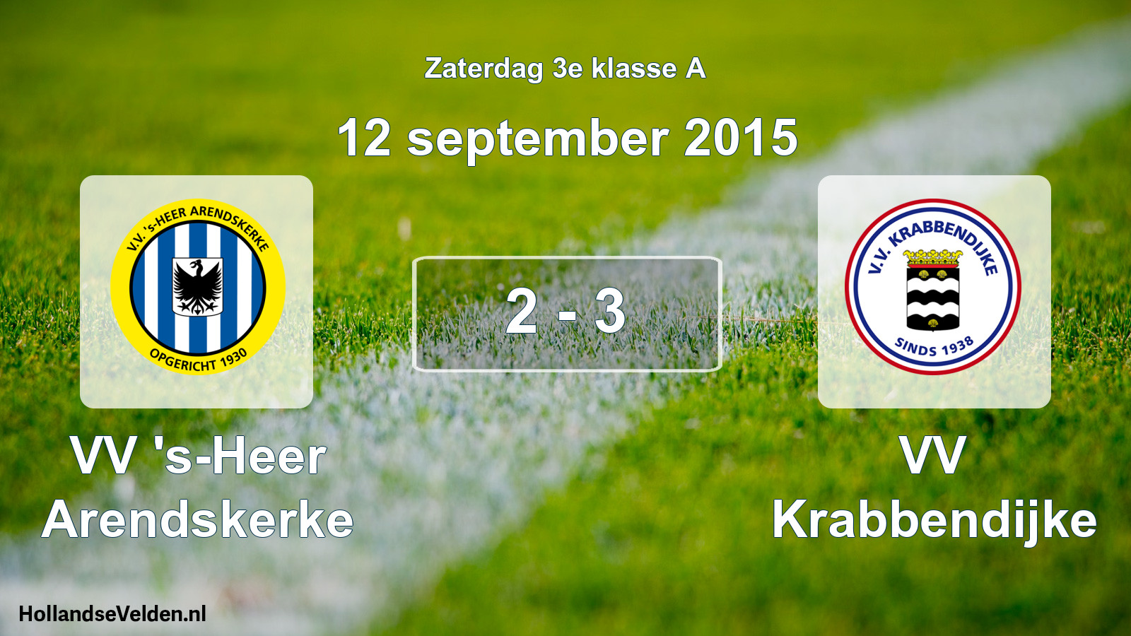 Total number of matches played: VV 's-Heer Arendskerke - VV Krabbendijke 2 - 3 (12 September 2015)