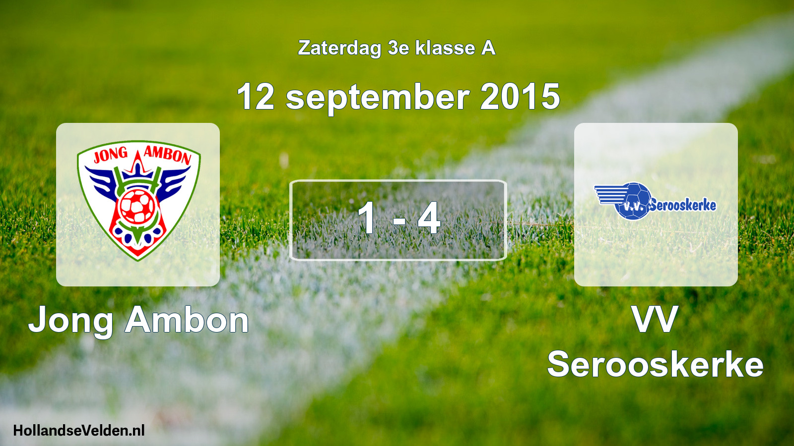 Total number of matches played: Jong Ambon - VV Serooskerke 1 - 4 (12 September 2015)