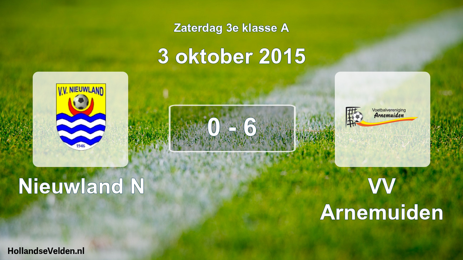 Total number of matches played: Nieuwland N - VV Arnemuiden 0 - 6 (3 October 2015)