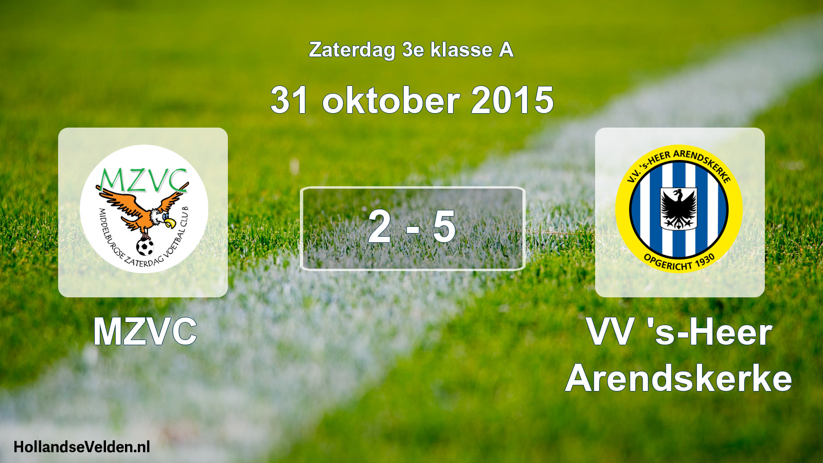 Total number of matches played: MZVC - VV 's-Heer Arendskerke 2 - 5 (31 October 2015)