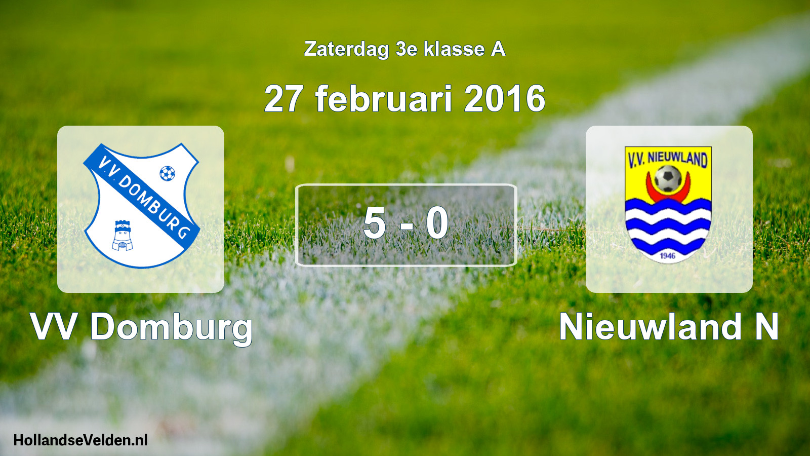Total number of matches played: VV Domburg - Nieuwland N 5 - 0 (27 February 2016)