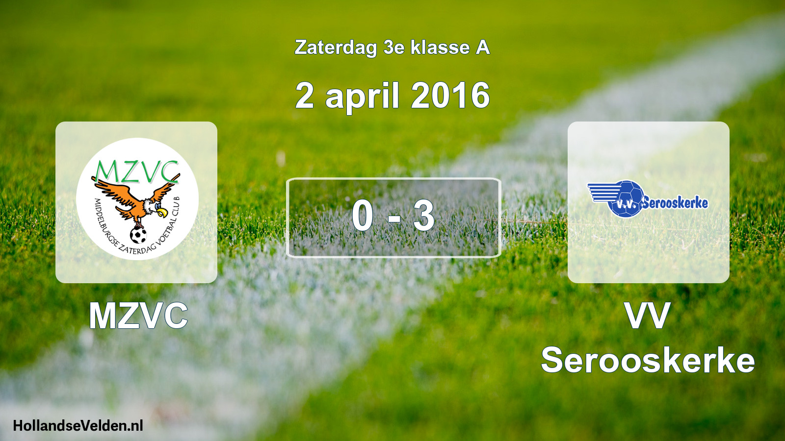 Total number of matches played: MZVC - VV Serooskerke 0 - 3 (2 April 2016)