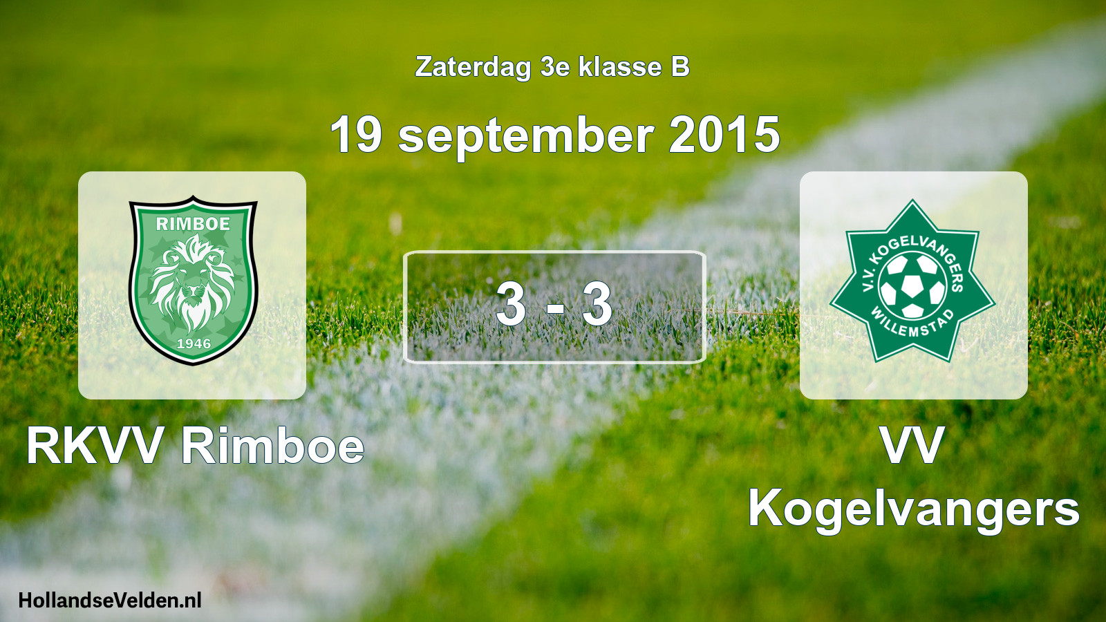 Total number of matches played: RKVV Rimboe - VV Kogelvangers 3 - 3 (19 September 2015)
