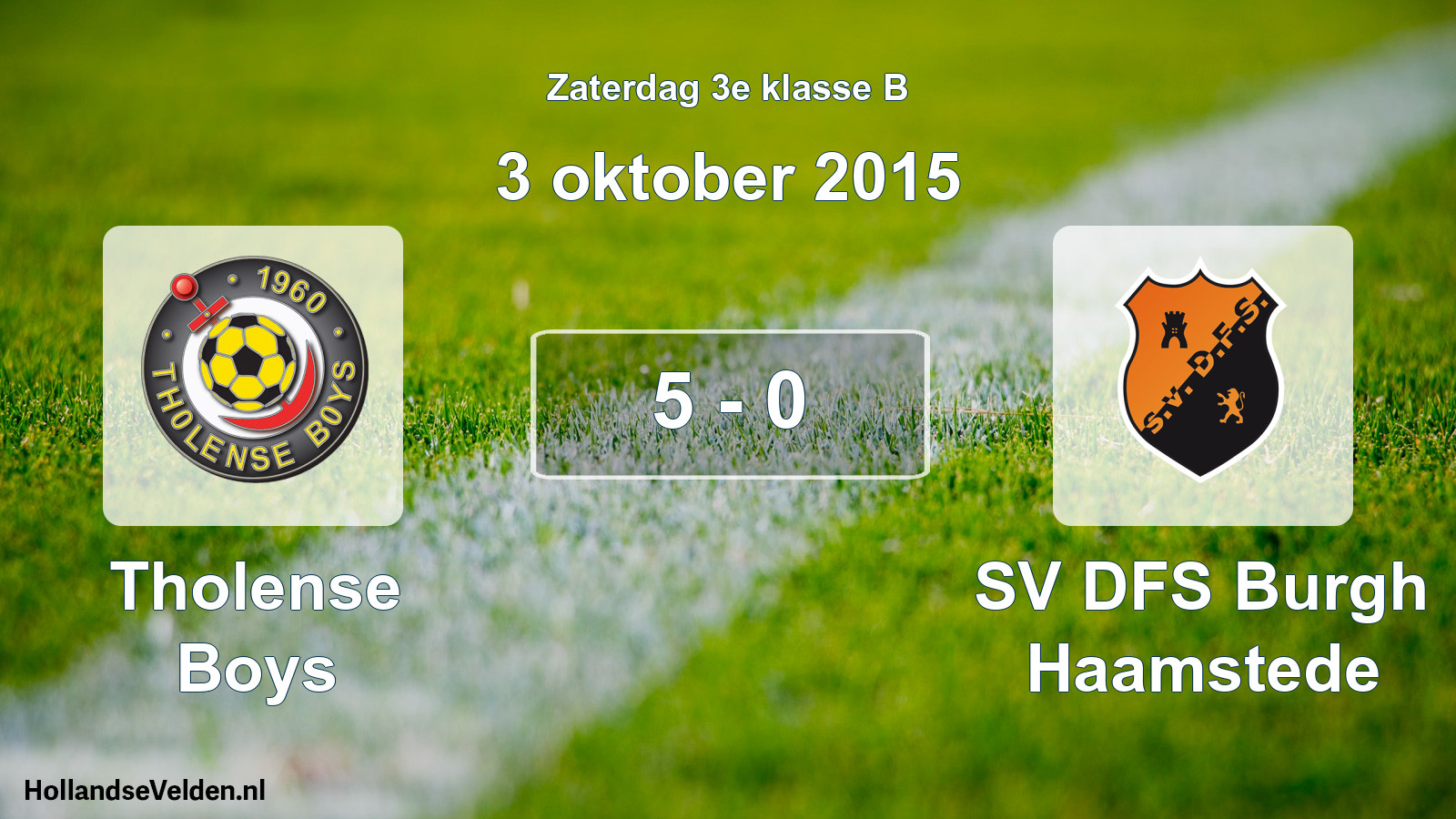 Total number of matches played: Tholense Boys - SV DFS Burgh Haamstede 5 - 0 (3 October 2015)