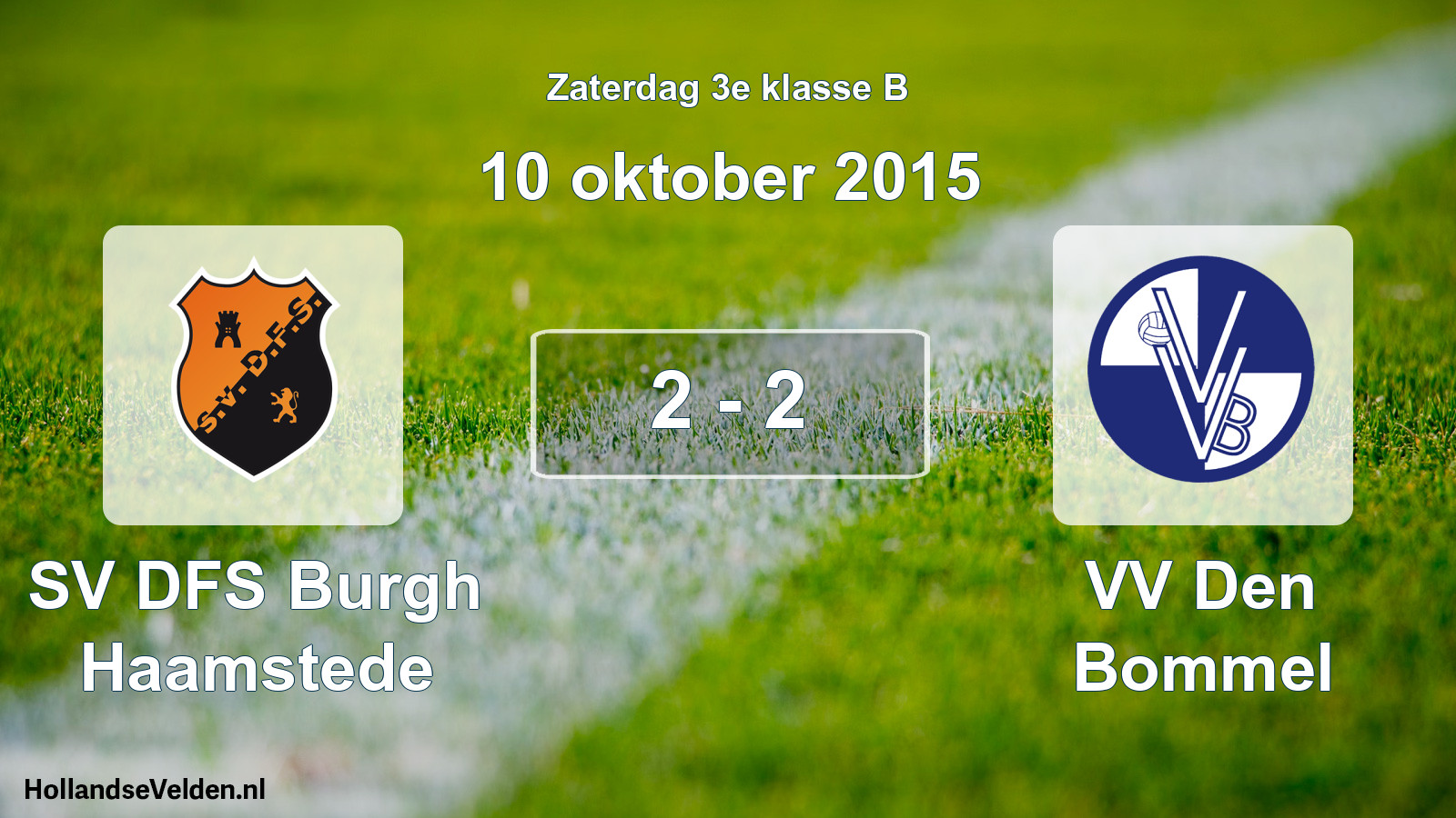 Total number of matches played: SV DFS Burgh Haamstede - VV Den Bommel 2 - 2 (10 October 2015)