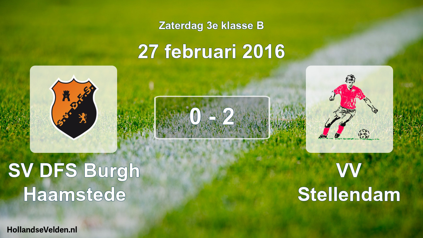 Total number of matches played: SV DFS Burgh Haamstede - VV Stellendam 0 - 2 (27 February 2016)