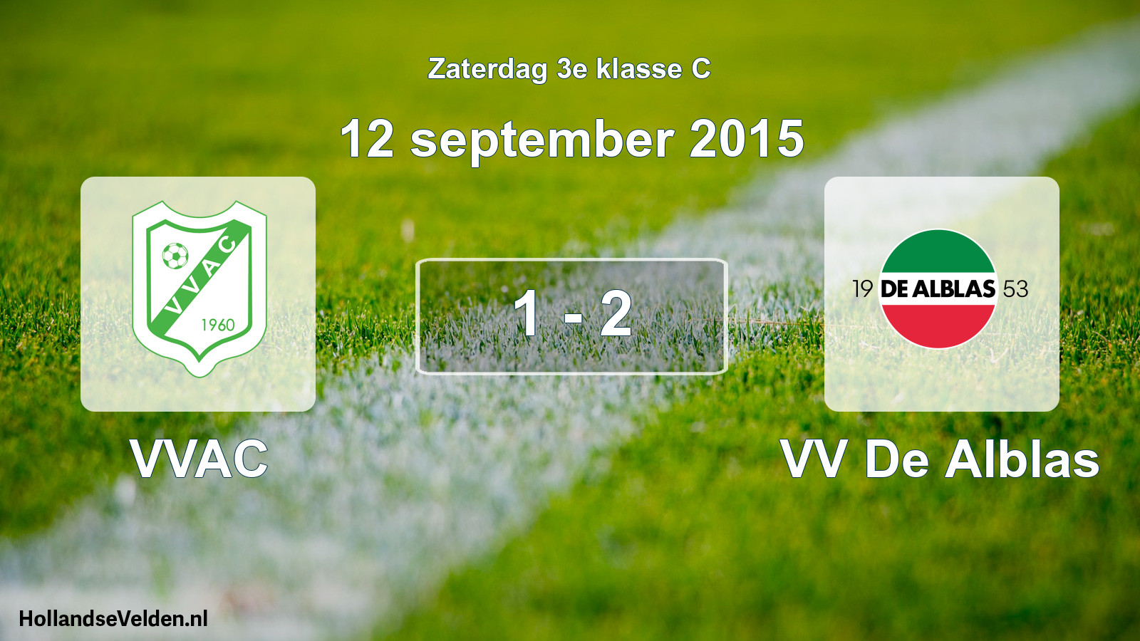 Total number of matches played: VVAC - VV De Alblas 1 - 2 (12 September 2015)