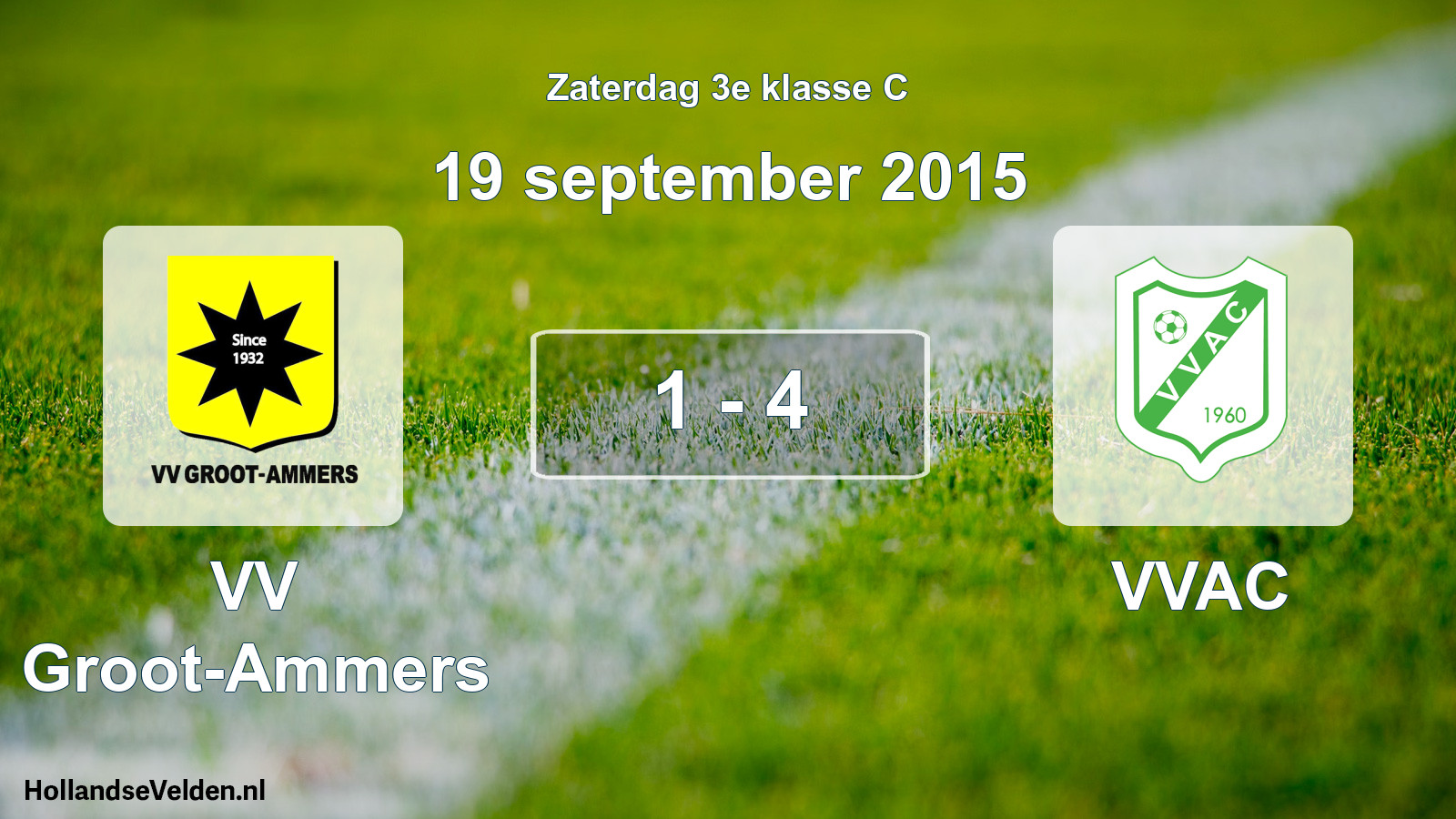 Total number of matches played: VV Groot-Ammers - VVAC 1 - 4 (19 September 2015)
