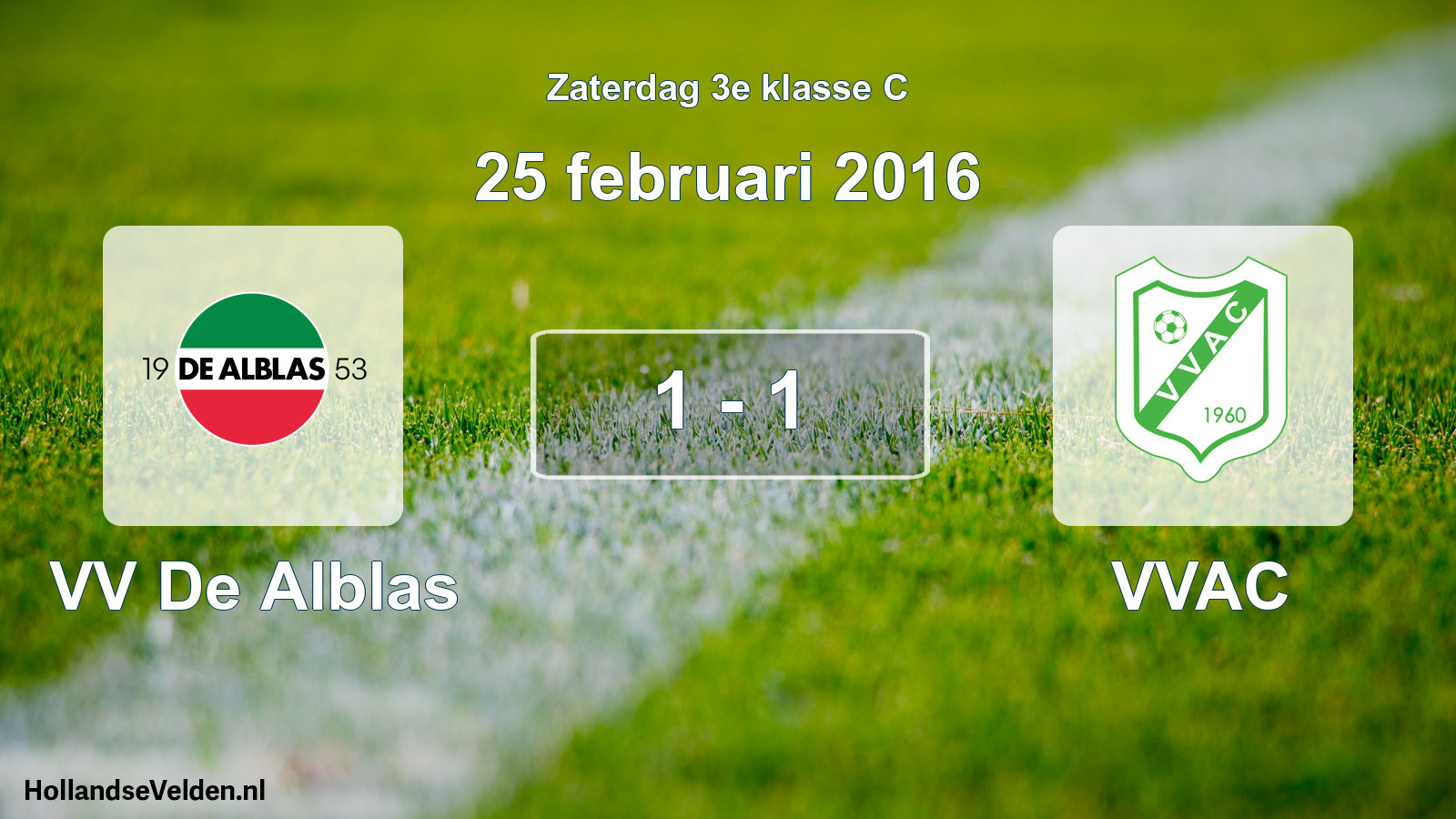 Total number of matches played: VV De Alblas - VVAC 1 - 1 (25 February 2016)
