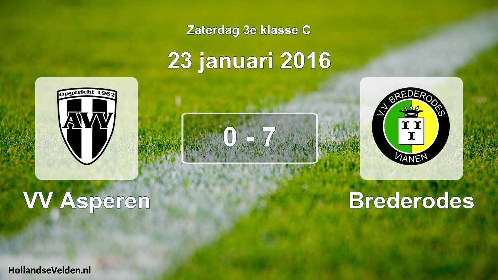 Total number of matches played: VV Asperen - Brederodes 0 - 7 (23 January 2016)