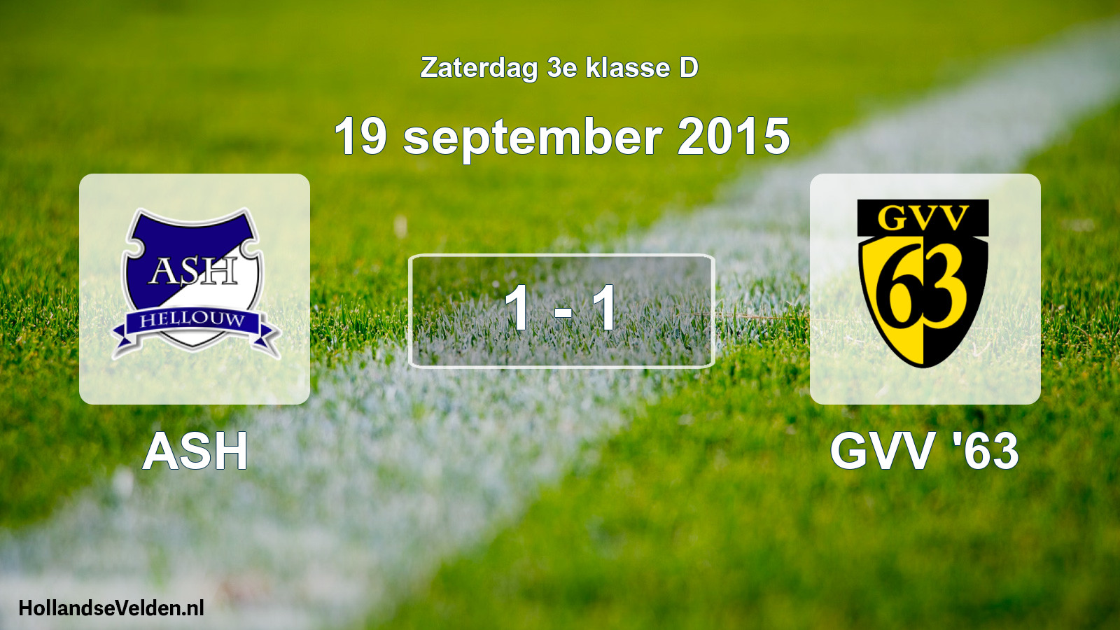 Total number of matches played: ASH - GVV '63 1 - 1 (19 September 2015)
