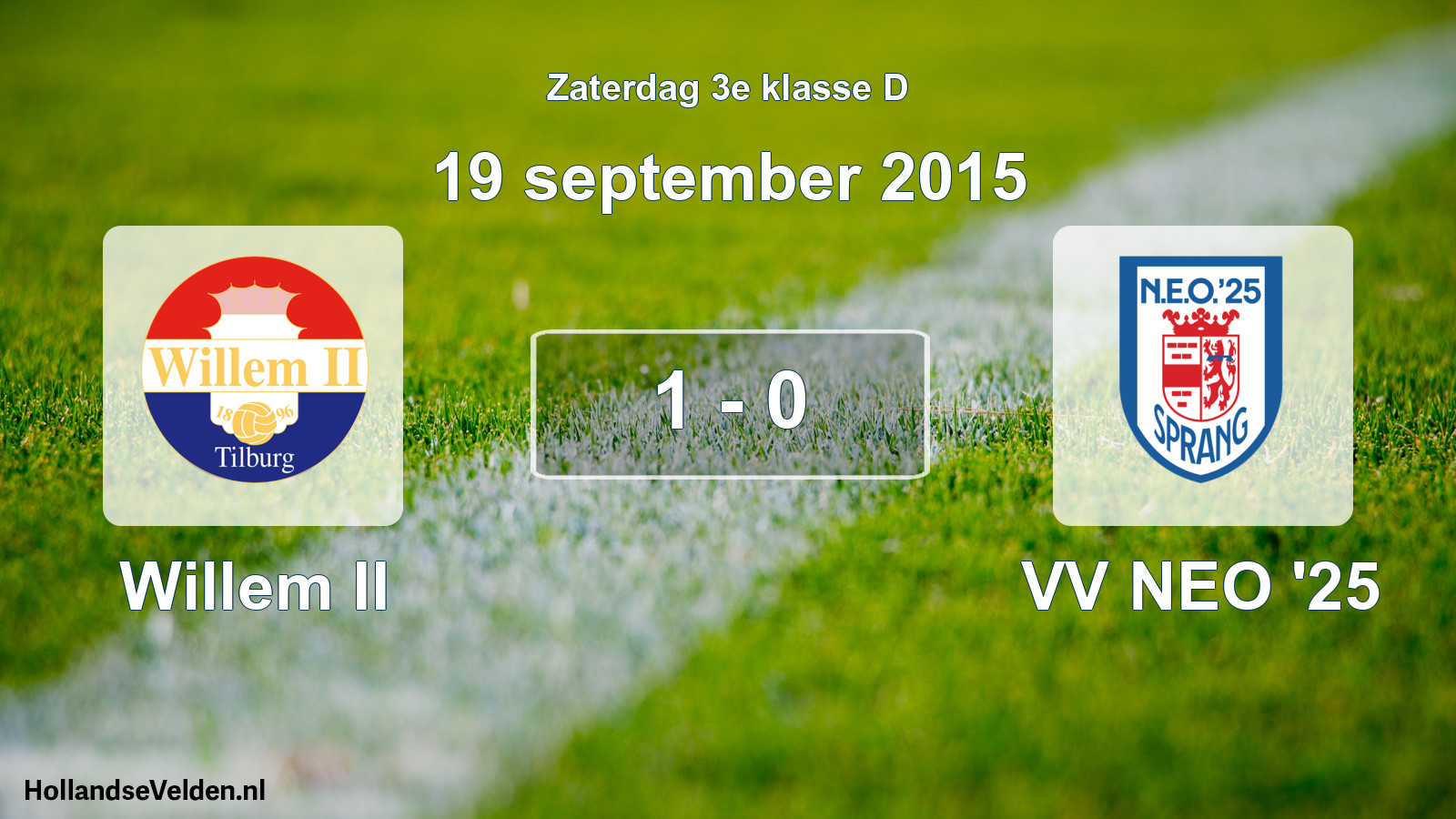 Total number of matches played: Willem II - VV NEO '25 1 - 0 (19 September 2015)