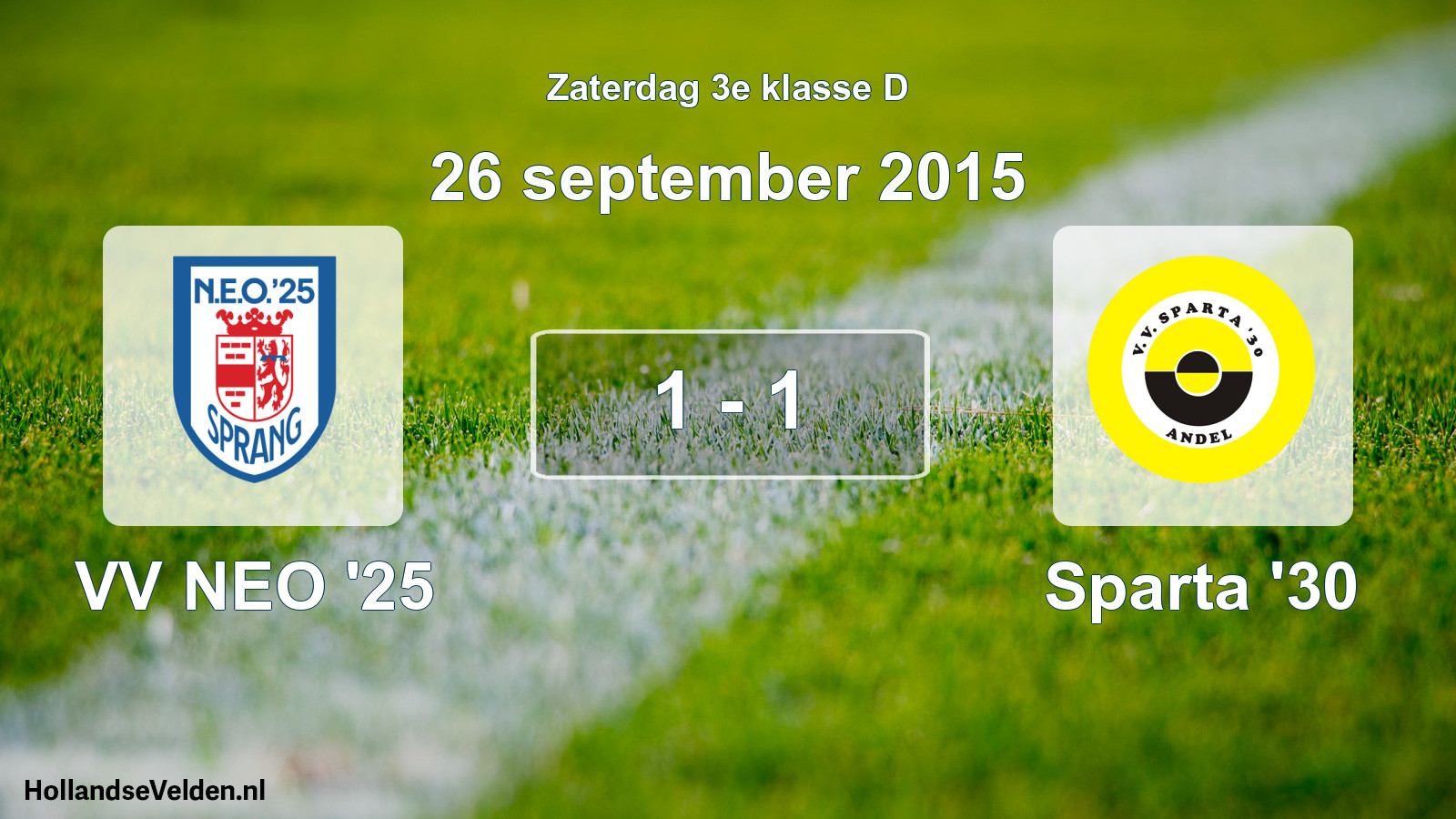 Total number of matches played: VV NEO '25 - Sparta '30 1 - 1 (26 September 2015)