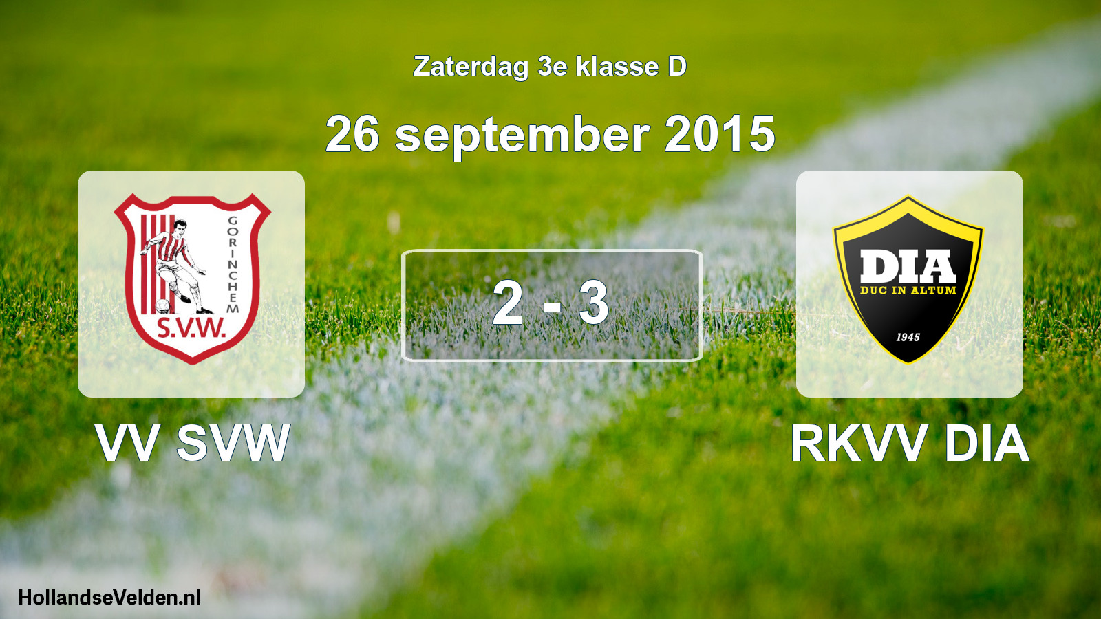 Total number of matches played: VV SVW - RKVV DIA 2 - 3 (26 September 2015)
