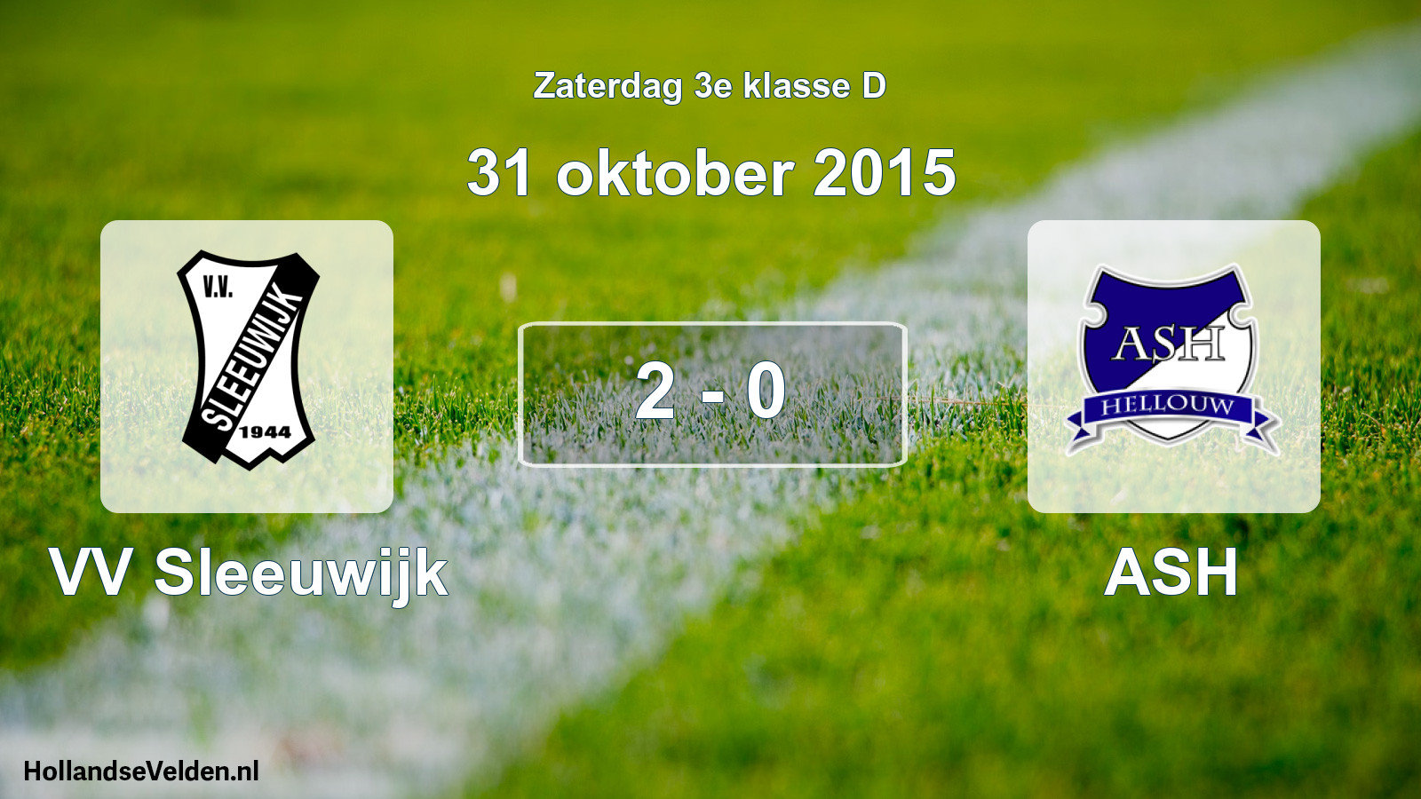 Total number of matches played: VV Sleeuwijk - ASH 2 - 0 (31 October 2015)