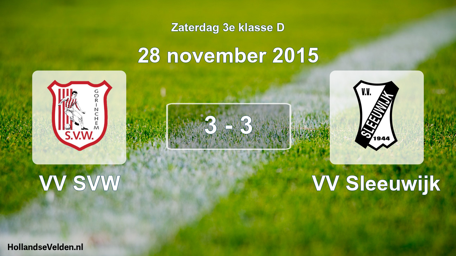 Total number of matches played: VV SVW - VV Sleeuwijk 3 - 3 (28 November 2015)