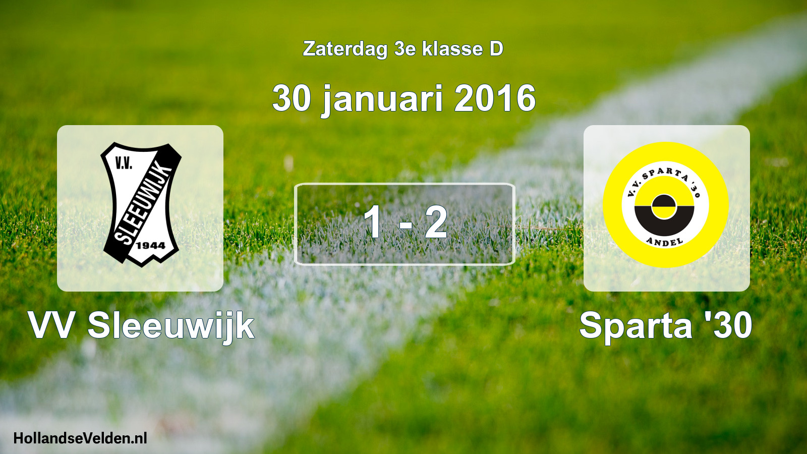 Total number of matches played: VV Sleeuwijk - Sparta '30 1 - 2 (30 January 2016)