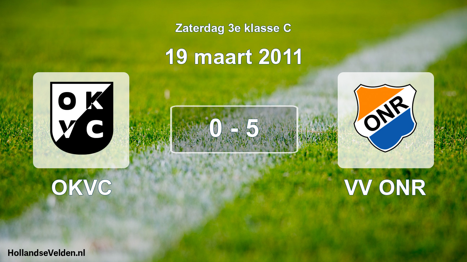 Total number of matches played: OKVC - VV ONR 0 - 5 (19 March 2011)