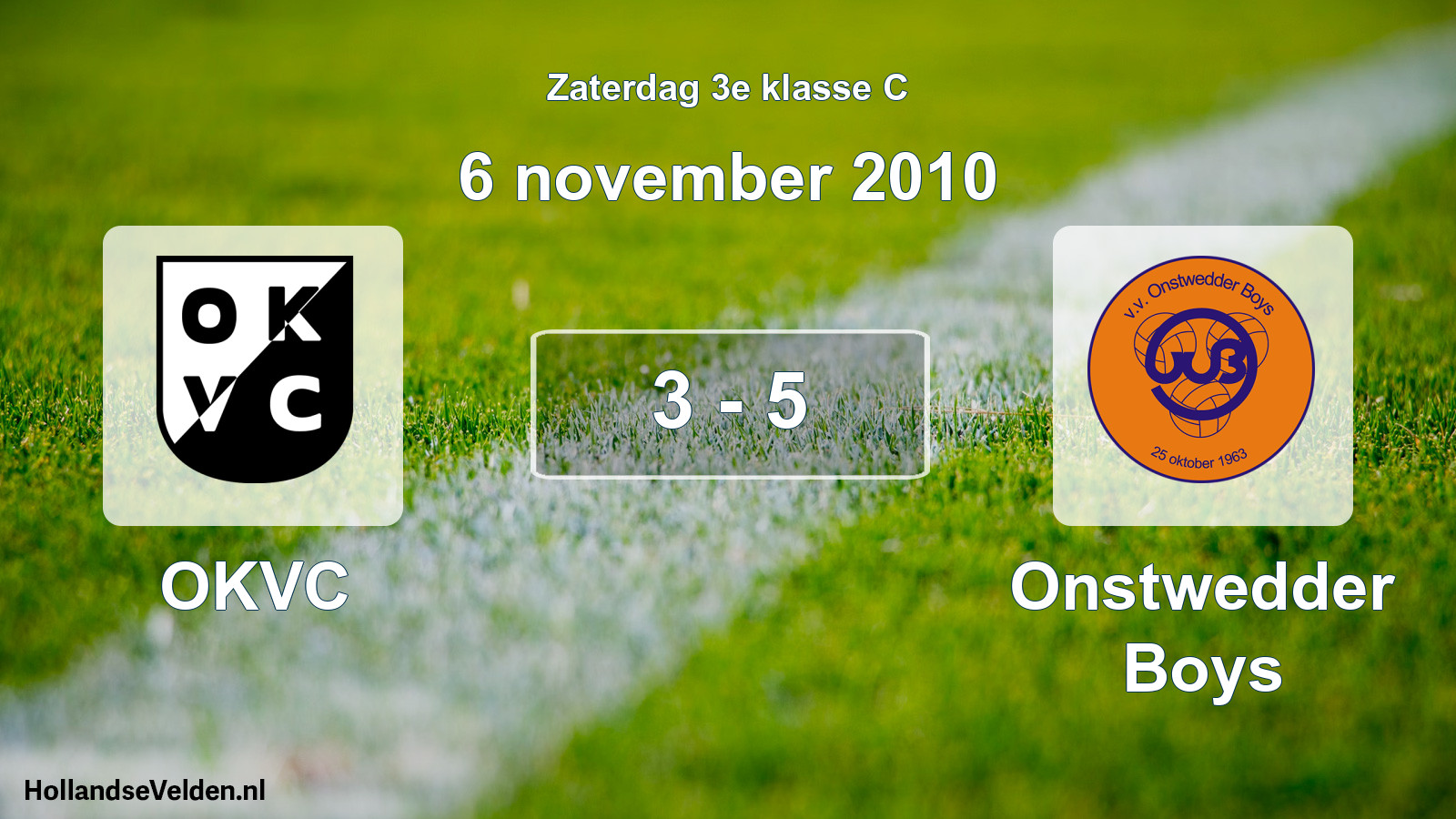Total number of matches played: OKVC - Onstwedder Boys 3 - 5 (6 November 2010)