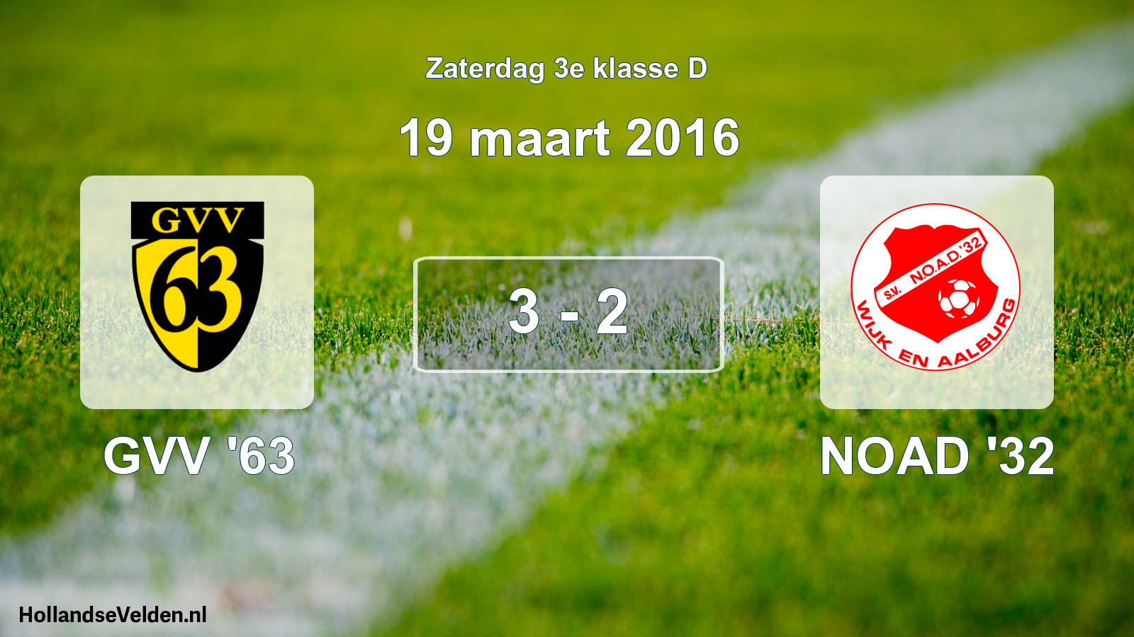 Total number of matches played: GVV '63 - NOAD '32 3 - 2 (19 March 2016)