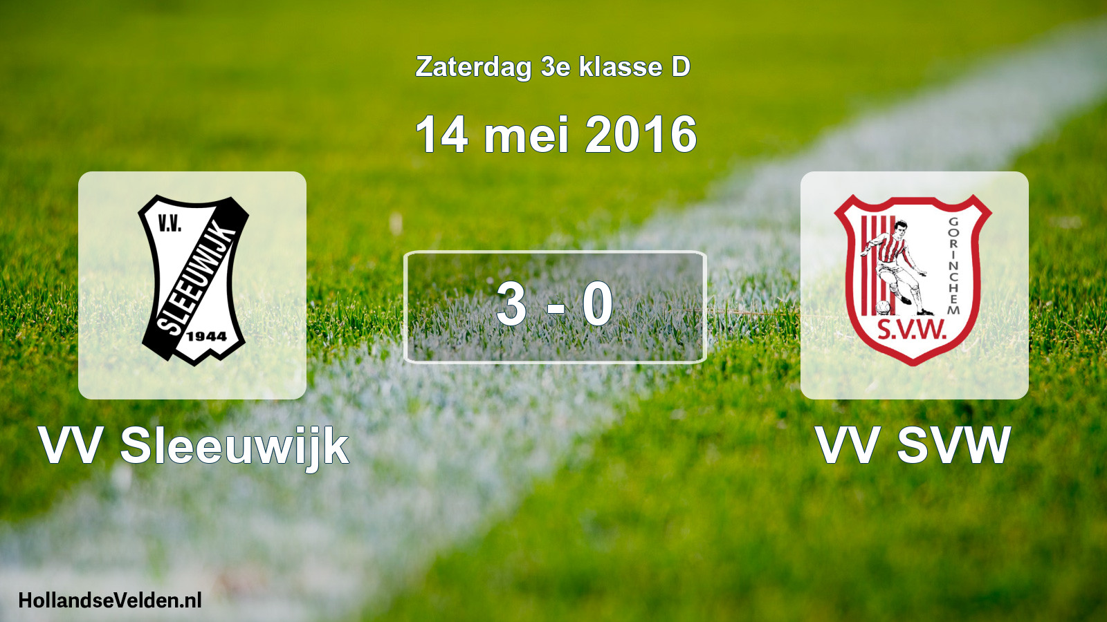 Total number of matches played: VV Sleeuwijk - VV SVW 3 - 0 (14 May 2016)
