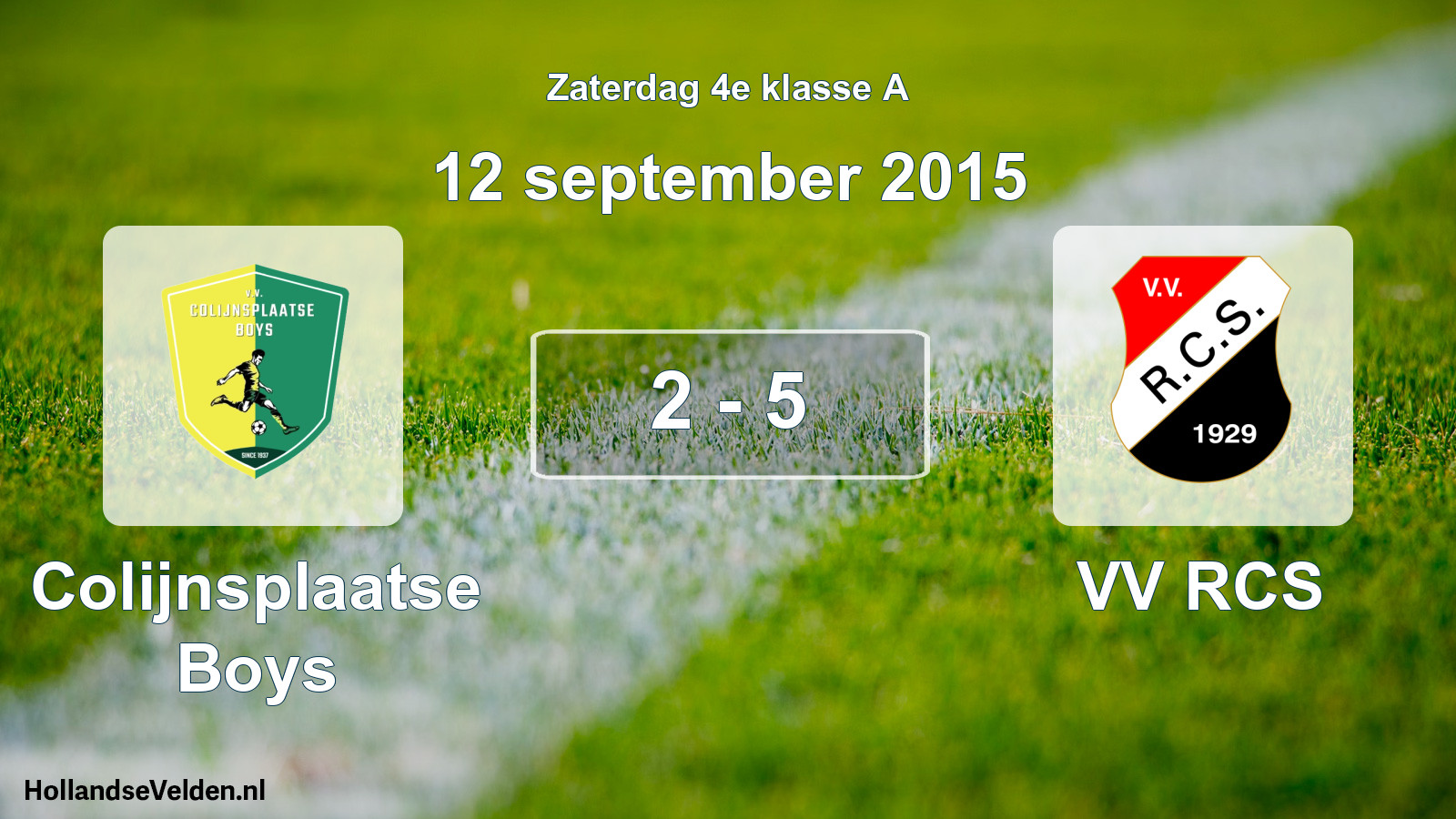 Total number of matches played: Colijnsplaatse Boys - VV RCS 2 - 5 (12 September 2015)