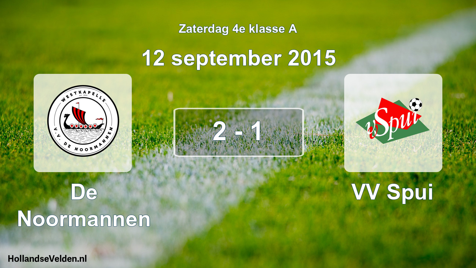 Total number of matches played: De Noormannen - VV Spui 2 - 1 (12 September 2015)