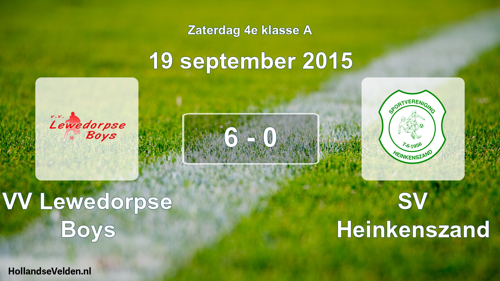 Total number of matches played: VV Lewedorpse Boys - SV Heinkenszand 6 - 0 (19 September 2015)