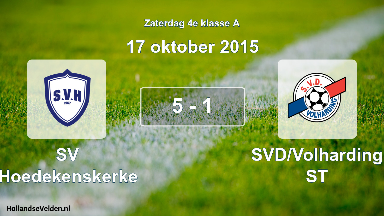 Total number of matches played: SV Hoedekenskerke - SVD/Volharding ST 5 - 1 (17 October 2015)