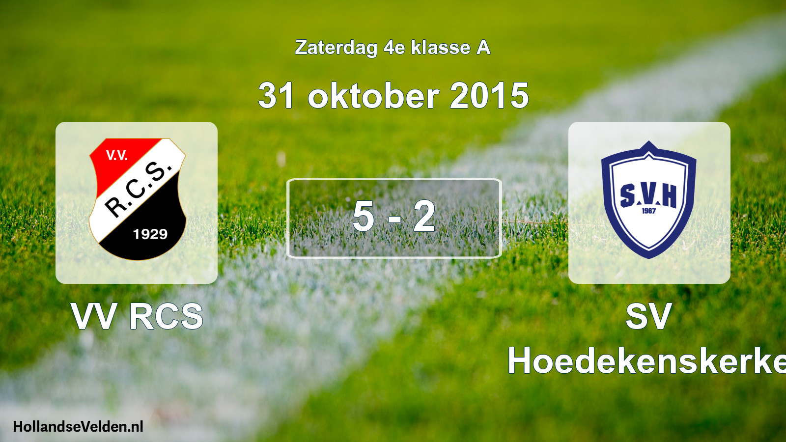 Total number of matches played: VV RCS - SV Hoedekenskerke 5 - 2 (31 October 2015)