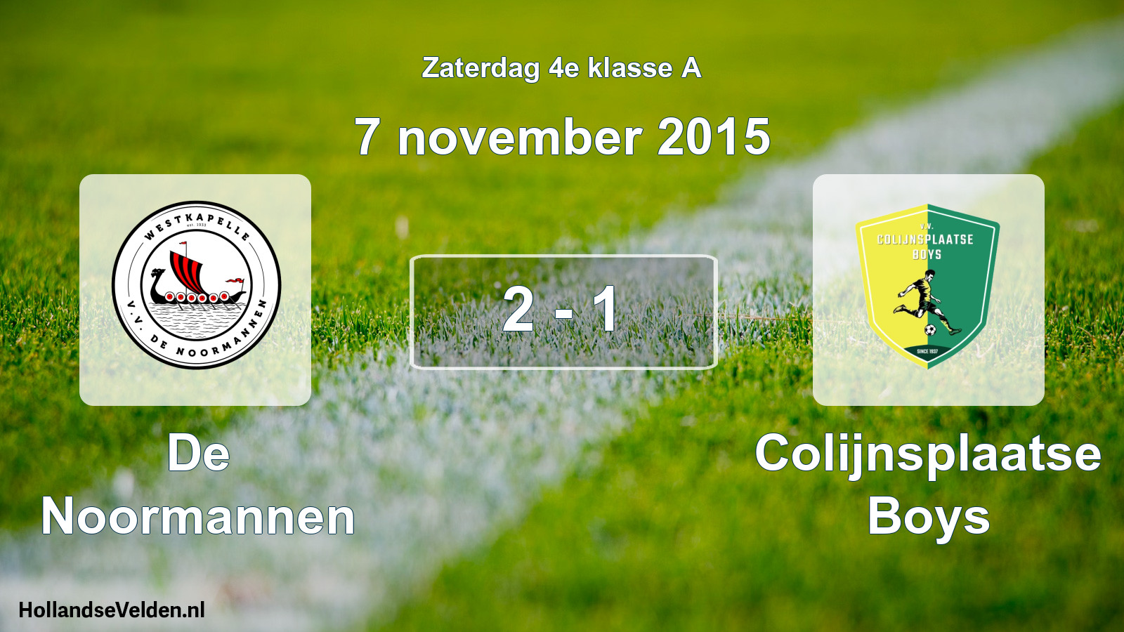 Total number of matches played: De Noormannen - Colijnsplaatse Boys 2 - 1 (7 November 2015)