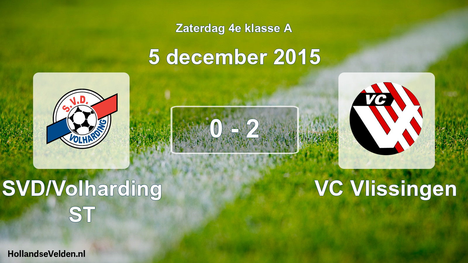 Total number of matches played: SVD/Volharding ST - VC Vlissingen 0 - 2 (5 December 2015)