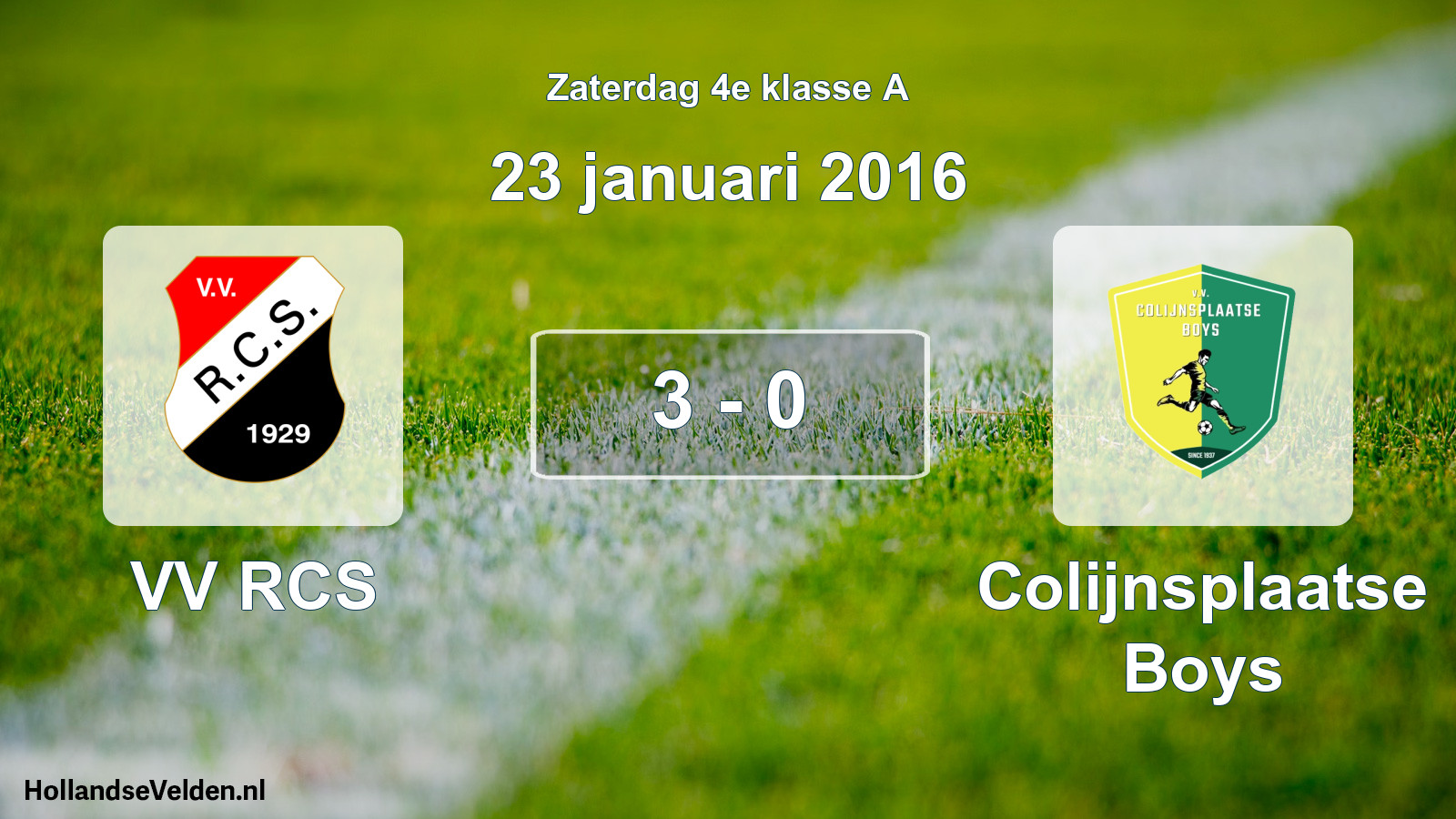 Total number of matches played: VV RCS - Colijnsplaatse Boys 3 - 0 (23 January 2016)