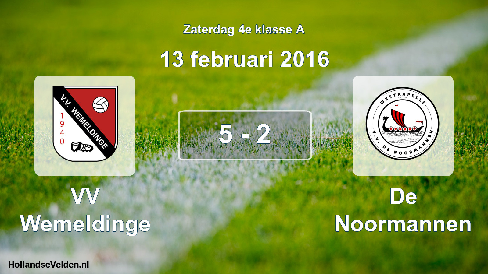 Total number of matches played: VV Wemeldinge - De Noormannen 5 - 2 (13 February 2016)