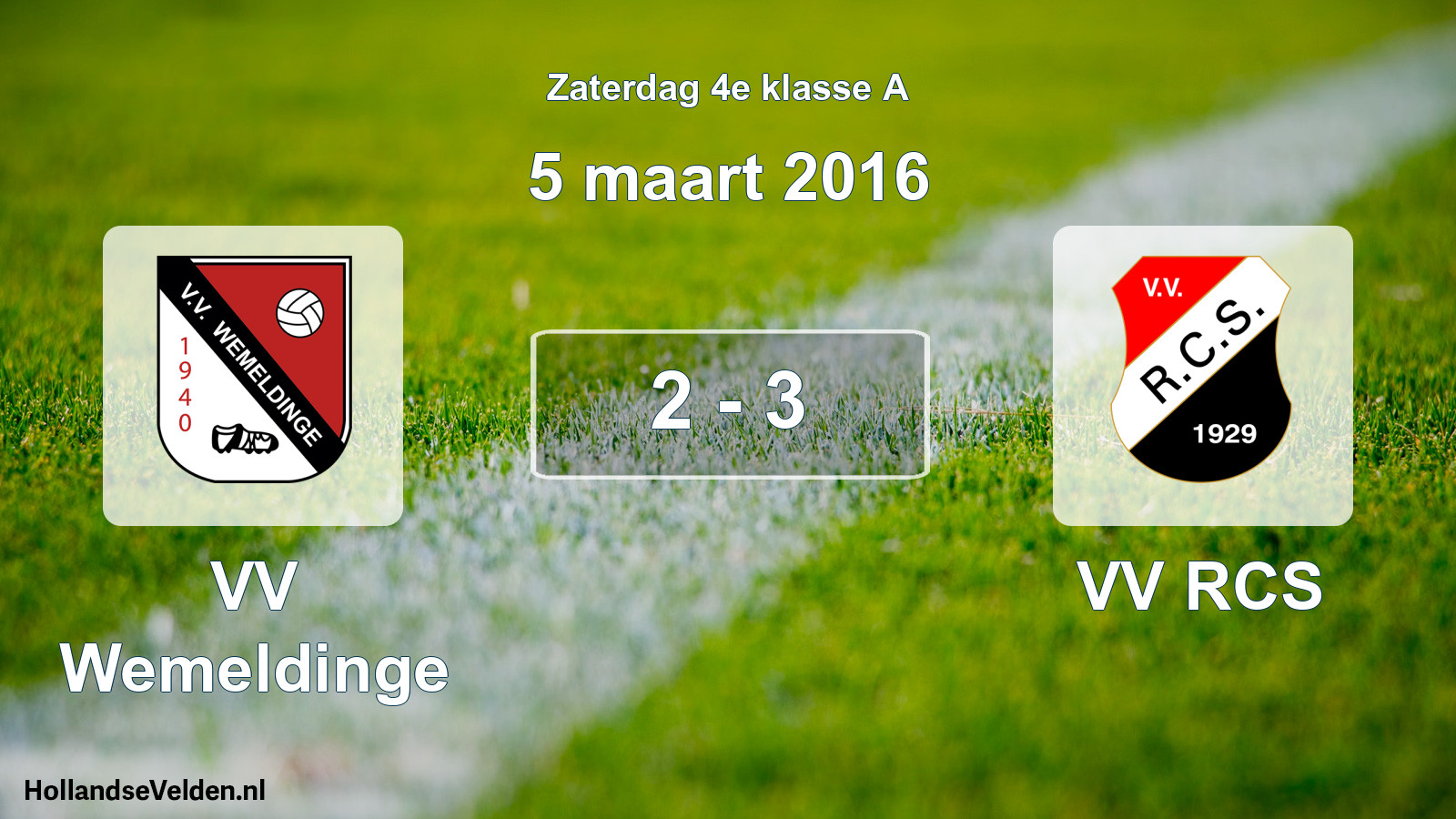 Total number of matches played: VV Wemeldinge - VV RCS 2 - 3 (5 March 2016)